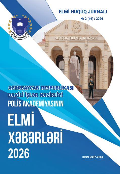 Polis Akademiyasının Elmi Xəbərləri- Elmi Hüquq Jurnalı №2 2026