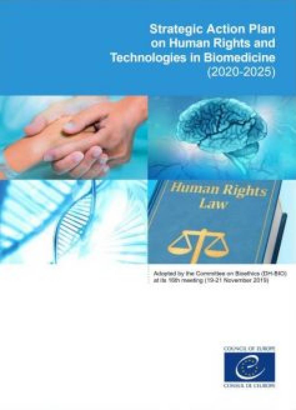 The Council of Europe adopted a new Strategic Human Rights Action Plan in biomedicine, covering the years 2020-2025