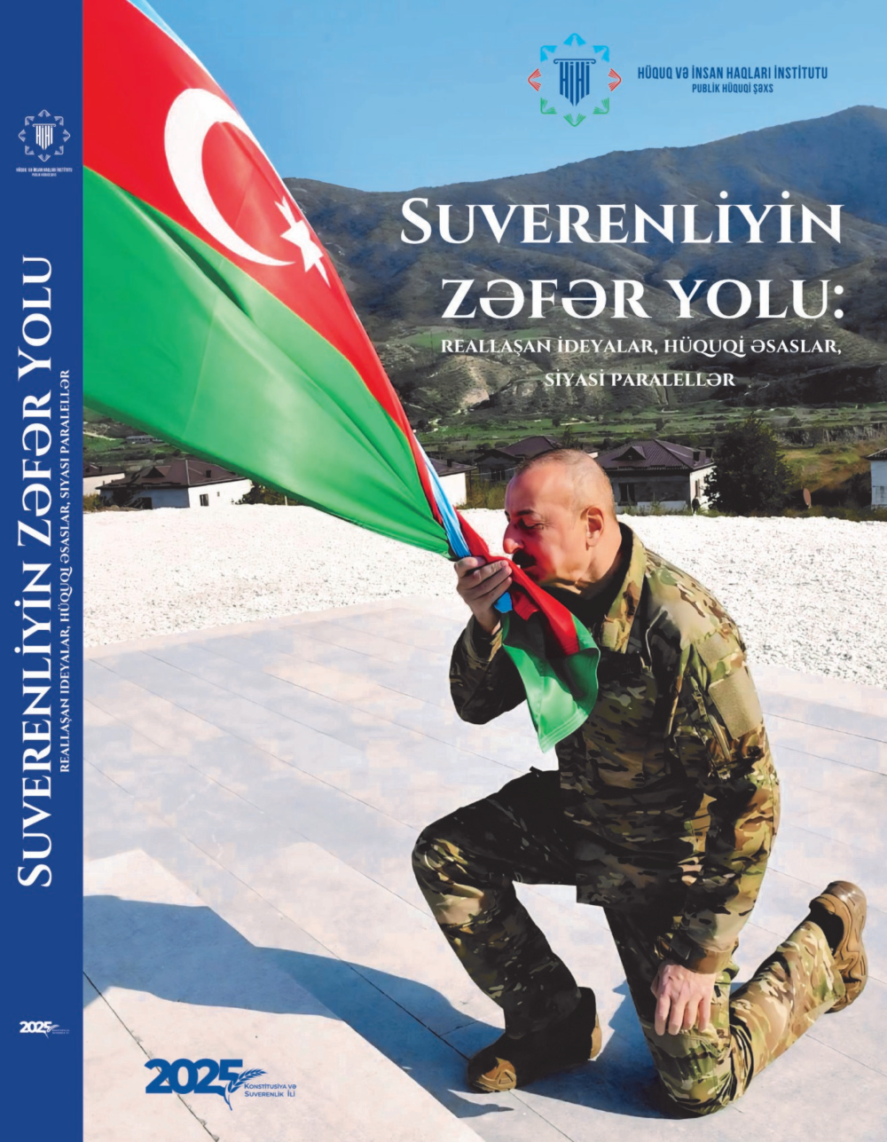 Suverenliyin zəfər yolu: reallaşan ideyalar, hüquqi əsaslar, siyasi paralellər