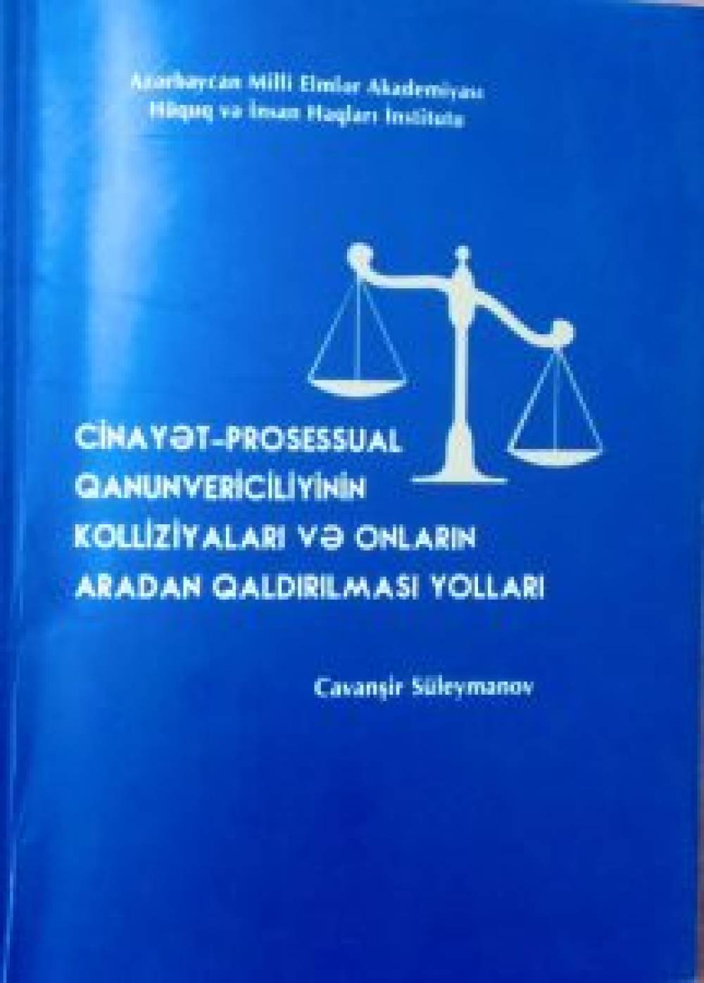 Suleymanov C.I: “Collisions of the criminal procedure legislation and ways to overcome it”