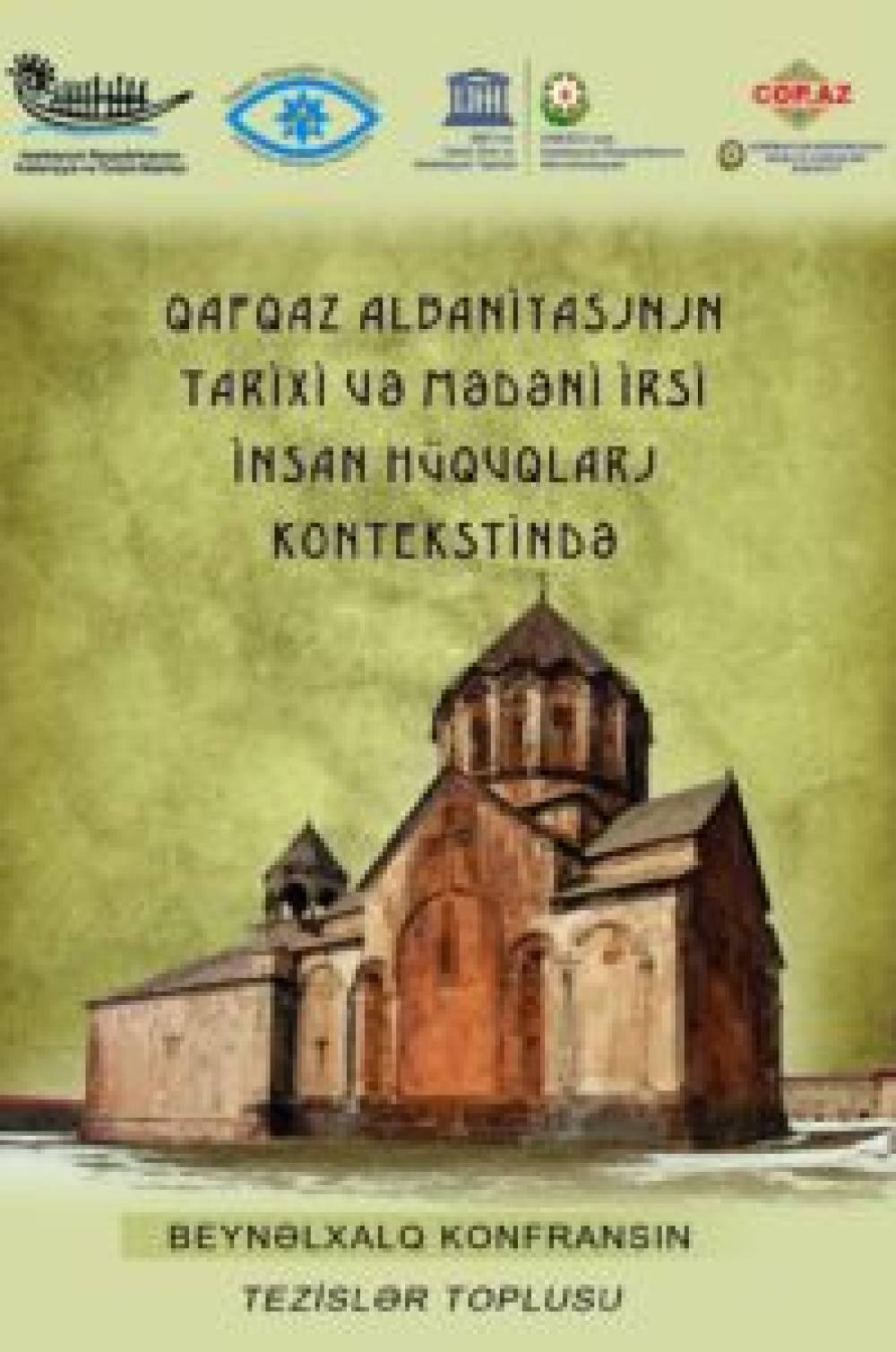 Historical and cultural heritage of the Caucasian Albania in the context of human rights Collection of abstracts