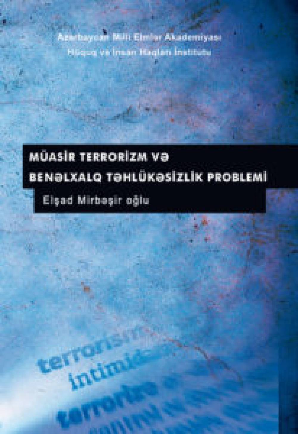 Elshad Mirbeshir oglu: Modern terrorism and the problem of international security (monography)